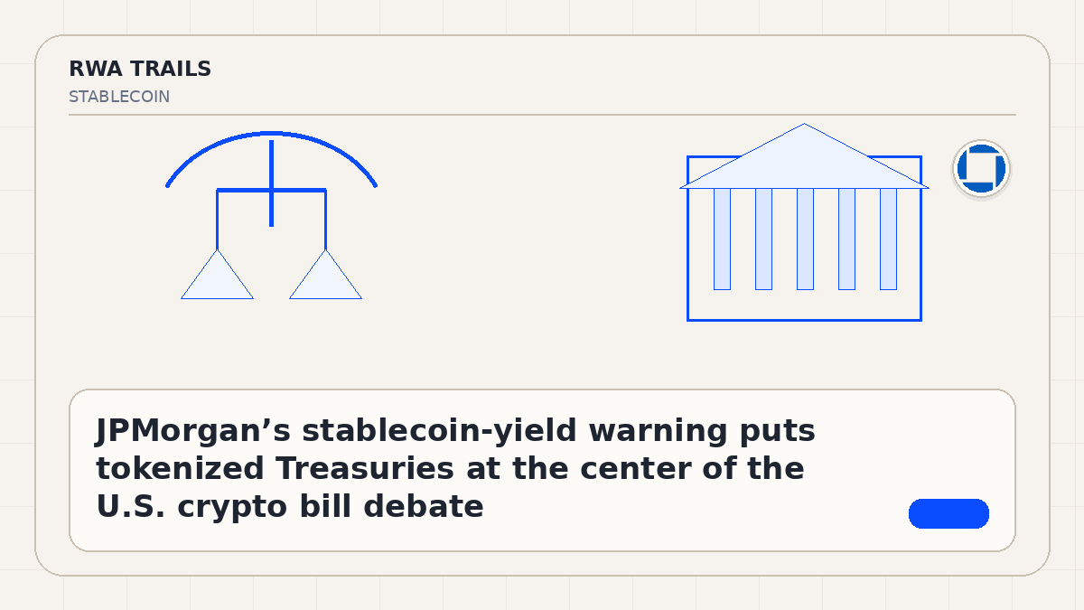 JPMorgan’s stablecoin-yield warning puts tokenized Treasuries at the center of the U.S. crypto bill debate